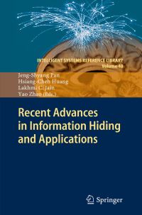 Book Cover for Recent Advances in Information Hiding and Applications by JengShyang Pan, HsiangCheh Huang, Lakhmi C Jain, Yao Zhao