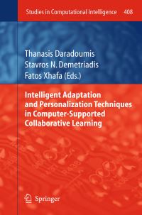 Book Cover for Intelligent Adaptation and Personalization Techniques in Computer-Supported Collaborative Learning by Thanasis Daradoumis, Stavros N Demetriadis, Fatos Xhafa