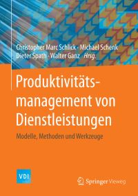 Book Cover for Produktivitätsmanagement Von Dienstleistungen by Christopher Marc Schlick, Michael Schenk, Dieter Spath, Walter Ganz