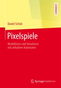 Book Cover for Pixelspiele by Daniel Scholz