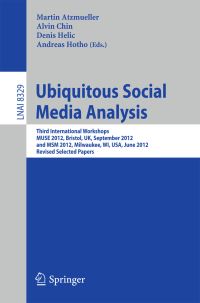 Book Cover for Ubiquitous Social Media Analysis by MUSE Workshop, MSM Workshop