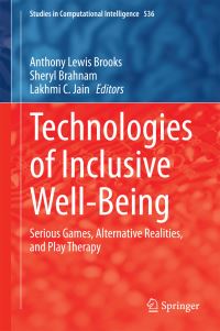 Book Cover for Technologies of Inclusive Well-Being by Anthony Lewis Brooks, Sheryl Brahnam, L C Jain