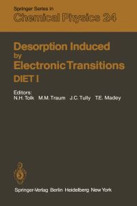 Book Cover for Desorption Induced by Electronic Transitions DIET I by N H Tolk, M M Traum, J C Tully, T E Madey