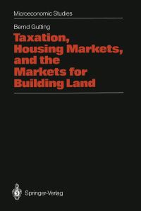 Book Cover for Taxation, Housing Markets, and the Markets for Building Land by Bernd Gutting