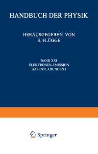 Book Cover for Electron-Emission Gas Discharges I / Elektronen-Emission Gasentladungen I. Elektrisches Und Magnetisches Verhalten Der Materie / Electric and Magnetic Behavior of Matter by S Flügge