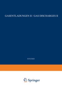 Book Cover for Gas Discharges II / Gasentladungen II. Elektrisches Und Magnetisches Verhalten Der Materie / Electric and Magnetic Behavior of Matter by S Flügge
