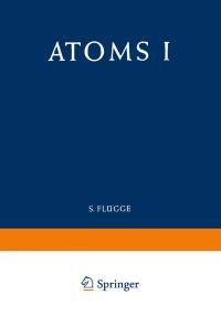 Book Cover for Atoms I / Atome I. Atom- Und Molekülphysik / Atomic and Molecular Physics by E Richard Cohen, Jesse W M DuMond, H A Bethe, E E Salpeter