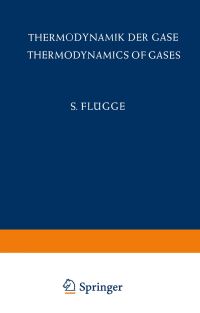 Book Cover for Thermodynamik Der Gase / Thermodynamics of Gases. Mechanisches Und Thermisches Verhalten Der Materie / Mechanical and Thermal Behaviour of Matter by S Flügge