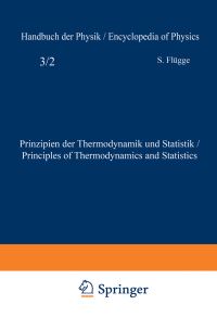 Book Cover for Prinzipien Der Thermodynamik Und Statistik / Principles of Thermodynamics and Statistics. Prinzipien Der Theoretischen Physik / Principles of Theoretical Physics by S Flügge