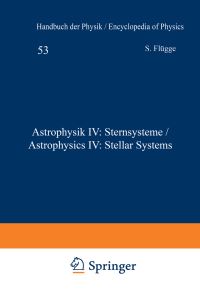 Book Cover for Astrophysik IV by Frank K Edmonson, Bertil Lindblad, J H Oort, Helen Sawyer Hogg, R Hanbury Brown, B Y Mills, G de Vaucouleurs, F Zwicky, Jerzy Neyman, Elizabeth L Scott, G C McVittie, O Heckmann, E Schücking