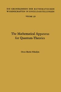 Book Cover for The Mathematical Apparatus for Quantum-Theories by Otton Martin Nikodym