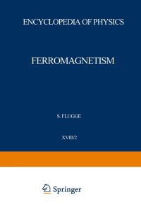 Book Cover for Ferromagnetism / Ferromagnetismus. Elektrisches Und Magnetisches Verhalten Der Materie / Electric and Magnetic Behavior of Matter by Henricus PJ Wijn