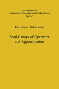 Book Cover for Semi-Groups of Operators and Approximation by Paul Leo Butzer, Hubert Berens