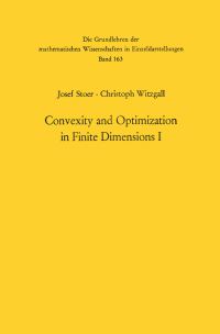 Book Cover for Convexity and Optimization in Finite Dimensions I by Josef Stoer, Christoph Witzgall