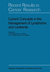 Book Cover for Current Concepts in the Management of Lymphoma and Leukemia by JE Ultmann, ML Griem, WH Kirsten, RW Wissler