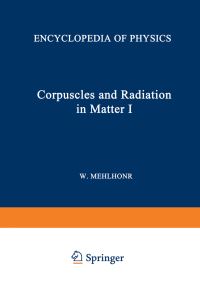 Book Cover for Korpuskeln Und Strahlung in Materie I / Corpuscles and Radiation in Matter I. Röntgenstrahlen Und Korpuskularstrahlen / X-Rays and Corpuscular Rays by T Aberg, G Howat, L Karlsson, JAR Samson, H Siegbahn, AF Starace