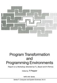 Book Cover for Program Transformation and Programming Environments by FL Bauer, Peter Pepper, H Remus