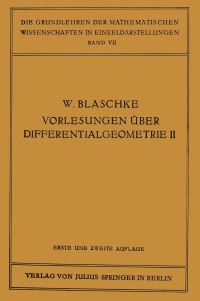 Book Cover for Vorlesungen Über Differentialgeometrie Und Geometrische Grundlagen Von Einsteins Relativitätstheorie II by Wilhelm Blaschke, Kurt, Kurt Reidemeister