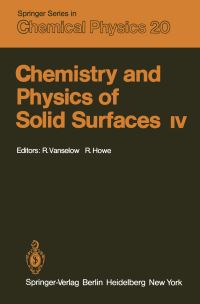 Book Cover for Chemistry and Physics of Solid Surfaces IV by R Vanselow, Russell Howe