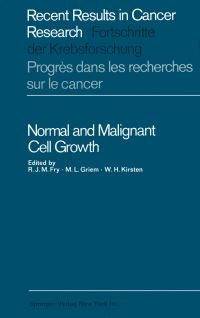 Book Cover for Normal and Malignant Cell Growth by RJ Fry, M L Griem, W H Kirsten