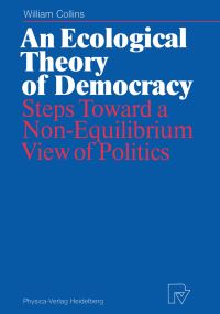 Book Cover for An Ecological Theory of Democracy by William Collins
