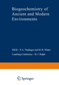 Book Cover for Biogeochemistry of Ancient and Modern Environments by P A Trudinger, M R Walter, B J Ralph