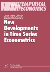 Book Cover for New Developments in Time Series Econometrics by JeanMarie Dufour, Baldev Raj