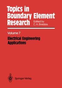 Book Cover for Topics in Boundary Element Research. Volume 7 Electrical Engineering Applications by C A Brebbia