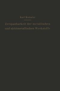 Book Cover for Die Zerspanbarkeit Der Metallischen Und Nichtmetallischen Werkstoffe by Karl Krekeler