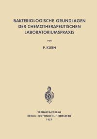 Book Cover for Bakteriologische Grundlagen Der Chemotherapeutischen Laboratoriumspraxis by Paul Klein