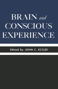 Book Cover for Brain and Conscious Experience by John C Eccles