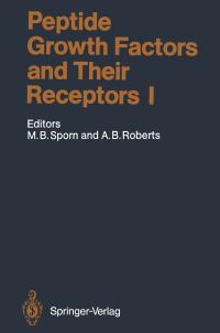 Book Cover for Peptide Growth Factors and Their Receptors I by Michael B Sporn, Anita B Roberts