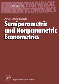 Book Cover for Semiparametric and Nonparametric Econometrics by Aman Ullah