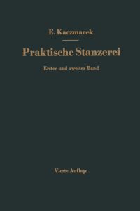 Book Cover for Praktische Stanzerei Ein Buch Für Betrieb Und Büro Mit Aufgaben Und Lösungen by Eugen Kaczmarek