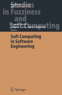 Book Cover for Soft Computing in Software Engineering by Ernesto Damiani, Mauro Madravio