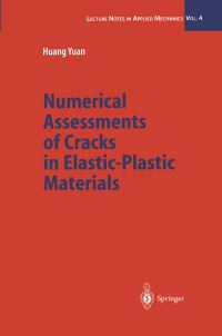 Book Cover for Numerical Assessments of Cracks in Elastic-Plastic Materials by Huang Yuan