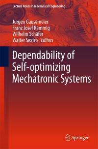 Book Cover for Dependability of Self-Optimizing Mechatronic Systems by Jürgen Gausemeier, F J Rammig, Wilhelm Schäfer, Walter Sextro