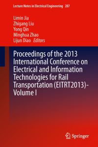 Book Cover for Proceedings of the 2013 International Conference on Electrical and Information Technologies for Rail Transportation (EITRT2013) by International Conference on Electrical and Information Technologies for Rail Transportation