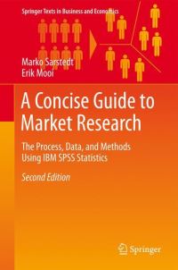 Book Cover for A Concise Guide to Market Research by Erik Mooi, Marko Sarstedt