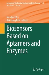Book Cover for Biosensors Based on Aptamers and Enzymes by Man Bock Gu, Hak-Sung Kim