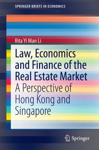 Book Cover for Law, Economics and Finance of the Real Estate Market by Rita Yi Man Li