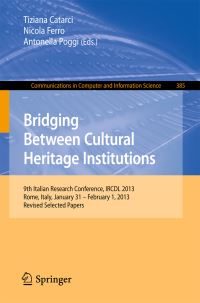 Book Cover for Bridging Between Cultural Heritage Institutions by Italian Research Conference on Digital Libraries