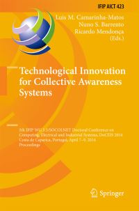 Book Cover for Technological Innovation for Collective Awareness Systems by IFIP WG 55SOCOLNET Doctoral Conference on Computing Electrical and Industrial Systems, International Federation for Information Processing