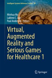 Book Cover for Virtual, Augmented Reality and Serious Games for Healthcare 1 by 