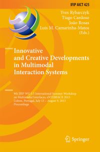 Book Cover for Innovative and Creative Developments in Multimodal Interaction Systems by IFIP WG 55 International Summer Workshop on Multimodal Interfaces, International Federation for Information Processing