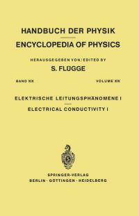 Book Cover for Electrical Conductivity I / Elektrische Leitungsphänomene I. Elektrisches Und Magnetisches Verhalten Der Materie / Electric and Magnetic Behavior of Matter by S Flügge
