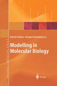 Book Cover for Modelling in Molecular Biology by Gabriel Ciobanu, Grzegorz Rozenberg