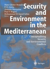 Book Cover for Security and Environment in the Mediterranean by Hans Günter Brauch, L Robertson, KSA Jaber, Peter H Liotta, A Moussa, C Tickell, Antonio Marquina, J Dean, Paul F Rogers, ES Yassin, Mohammad ElSayed Selim