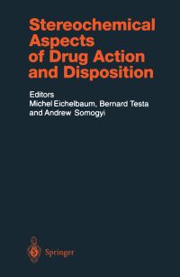 Book Cover for Stereochemical Aspects of Drug Action and Disposition by Michel F Eichelbaum, Bernard Testa, Andrew Somogyi