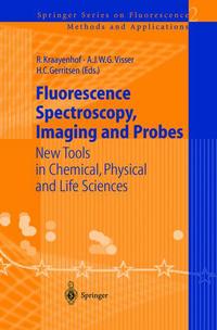 Book Cover for Fluorescence Spectroscopy, Imaging and Probes by Ruud Kraayenhof, Antonie JWG Visser, Hans C Gerritsen